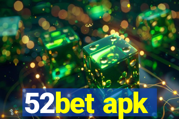 52bet apk